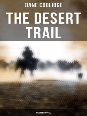 cover image of The Desert Trail (Western Novel)